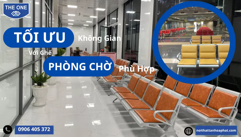 Khám Phá Các Dòng Ghế Phòng Chờ The One Phù Hợp Cho Mọi Không Gian